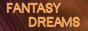 Fantasy-Dreams